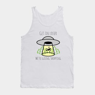 Get In Loser Tank Top